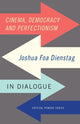 Book cover of: Cinema, Democracy and Perfectionism. By: Joshua Foa Dienstag