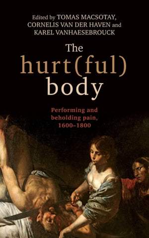 The Hurt(Ful) Body
