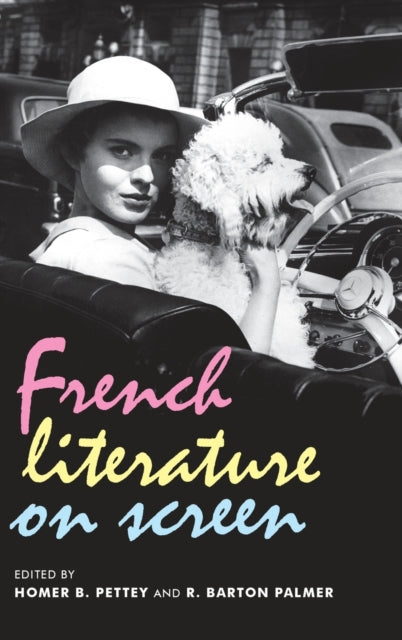 Book cover of: French Literature on Screen. By: Homer Pettey