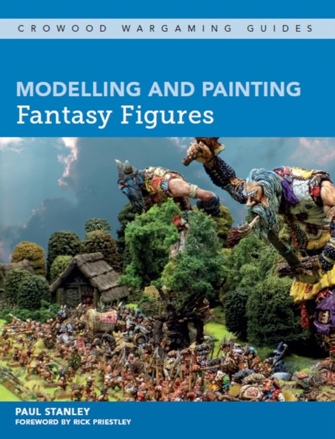 Book cover of: Modelling and Painting Fantasy Figures. By: Paul Stanley