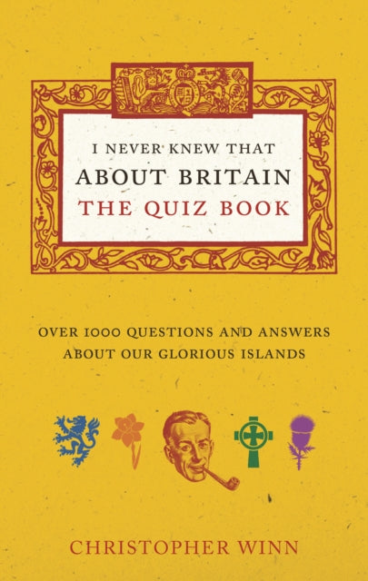 Book cover of: I Never Knew That About Britain: The Quiz Book. By: Christopher Winn