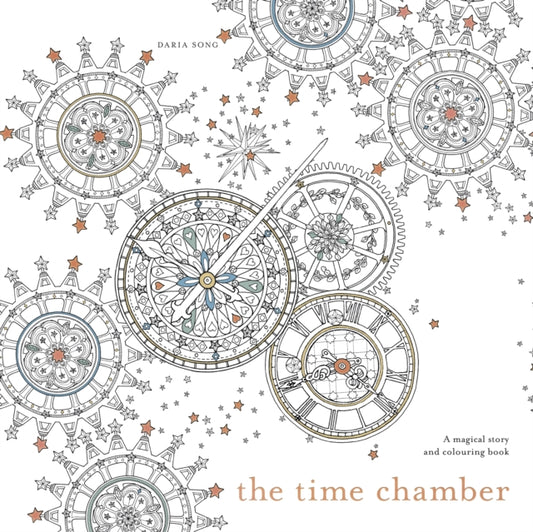 Time Chamber, A magical story and colouring book 9781785032103 Daria Song