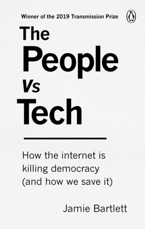 People Vs Tech, How the internet is killing democracy (and how we save it)