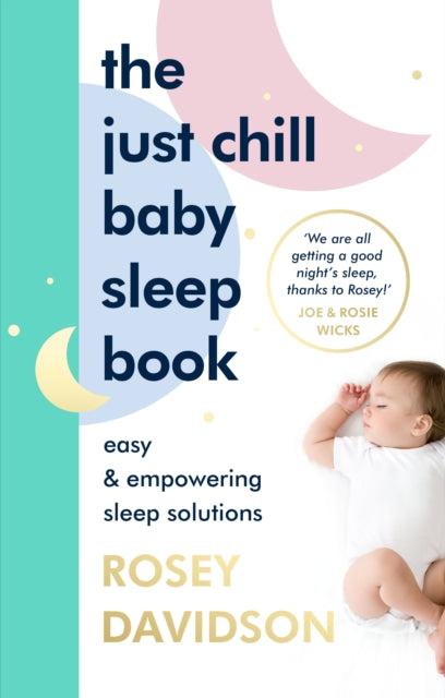 Book cover of: Just Chill Baby Sleep Book. By: Rosey Davidson