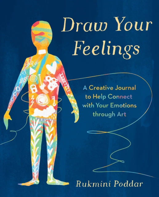 Book cover of: Draw Your Feelings. By: Rukmini Poddar