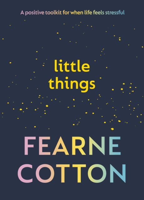 Little Things, Your positive toolkit for when life feels stressful