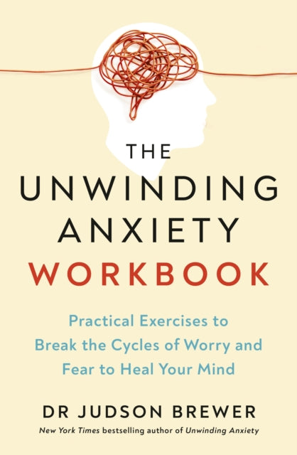 Book cover of: Unwinding Anxiety Workbook