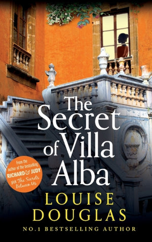 Secret of Villa Alba, The beautifully written, page-turning novel from NUMBER 1 BESTSELLER Louise Douglas