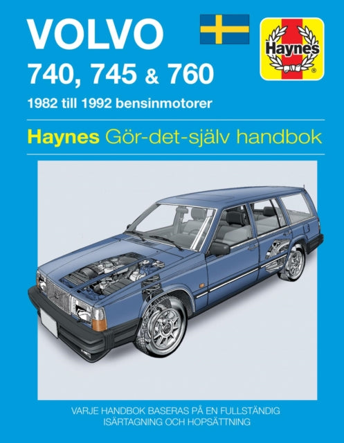 Book cover of: Volvo 740, 745 and 760 (1982 - 1992) Haynes Repair Manual (svenske utgava). By: Haynes