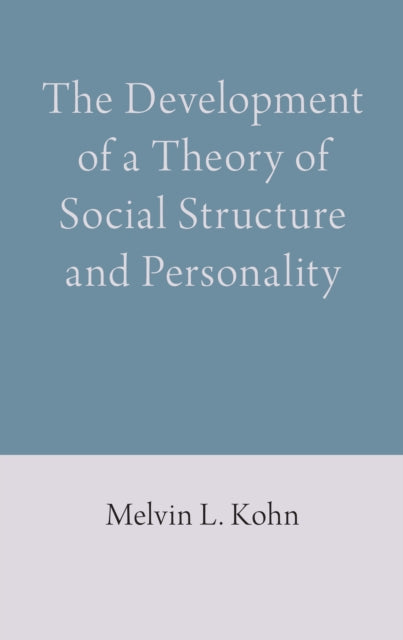 The Development of a Theory of Social Structure and Personality