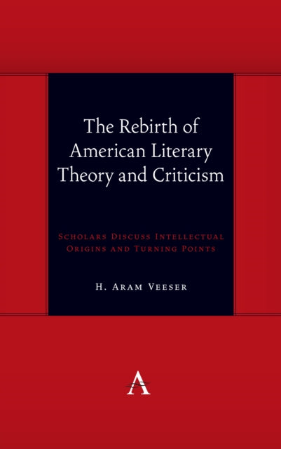 Book cover of: Rebirth of American Literary Theory and Criticism. By: VEESER