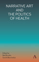 Book cover of: Narrative Art and the Politics of Health. By: Neil Brooks