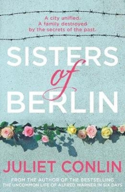 Book cover of: Sisters of Berlin. By: Juliet Conlin