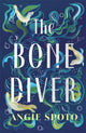 Book cover of: Bone Diver. By: Angie Spoto