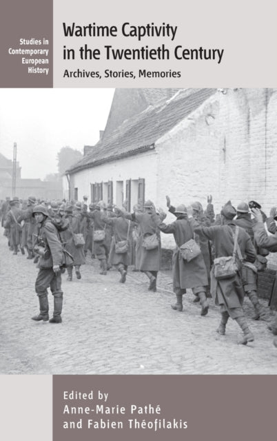 Book cover of: Wartime Captivity in the 20th Century. By: Anne-Marie Pathé