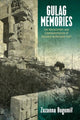 Book cover of: Gulag Memories. By: Zuzanna Bogumił