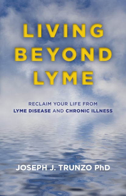 Book cover of: Living Beyond Lyme. By: Joseph J. Trunzo