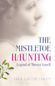 Book cover of: Mistletoe Haunting, The – Legend of Minster Lovell