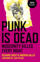 Book cover of: Punk Is Dead: Modernity Killed Every Night. By: Richard Cabut