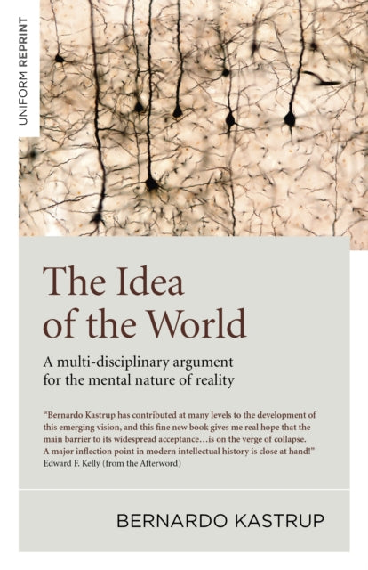 Book cover of: Idea of the World, The. By: Bernardo Kastrup