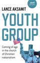 Book cover of: Youth Group. By: Lance Aksamit
