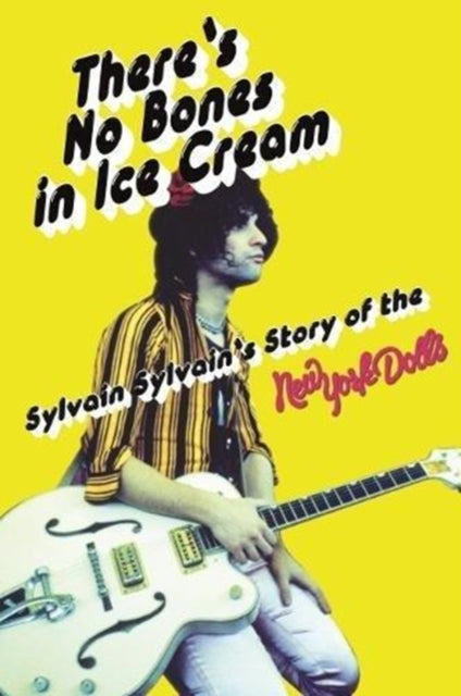 Book cover of: There's No Bones in Ice Cream. By: Sylvain Sylvain
