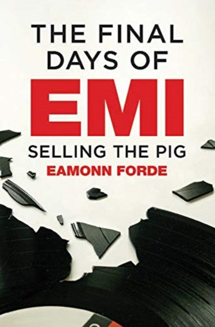 Book cover of: Final Days Of EMI. By: Eamonn Forde