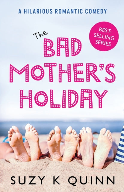 Book cover of: Bad Mother's Holiday. By: Suzy K. QUINN