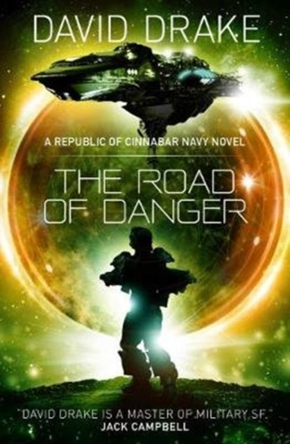 Book cover of: Road of Danger (The Republic of Cinnabar Navy series #9). By: David Drake