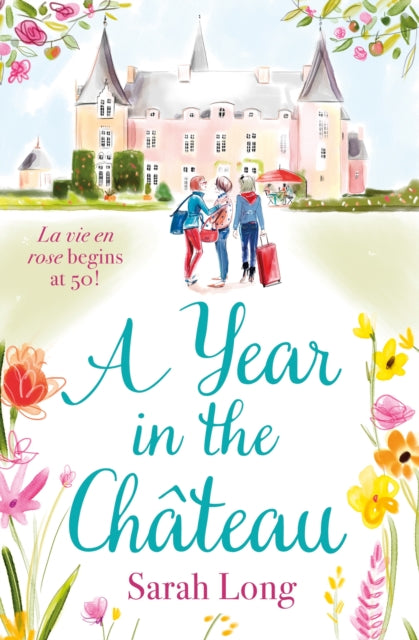Book cover of: Year in the Chateau. By: Sarah Long