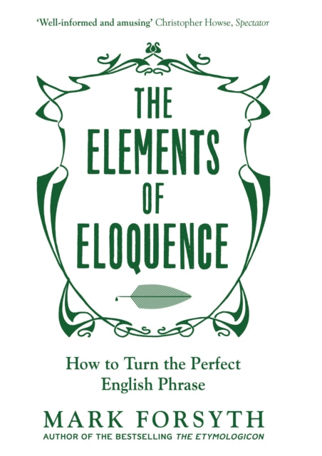 Elements of Eloquence, How To Turn the Perfect English Phrase