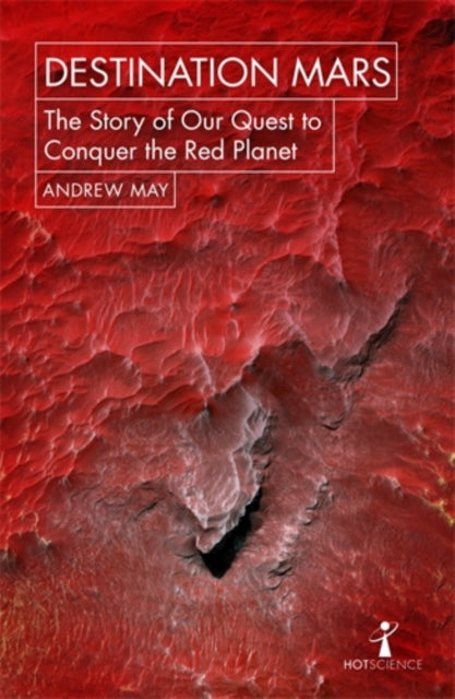 Book cover of: Destination Mars. By: Brian Clegg