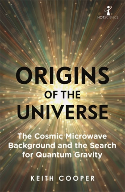 Book cover of: Origins of the Universe. By: Keith Cooper