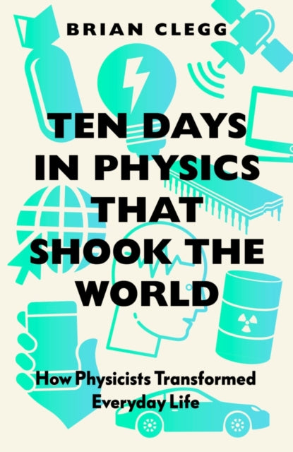 Book cover of: Ten Days in Physics that Shook the World. By: Brian Clegg