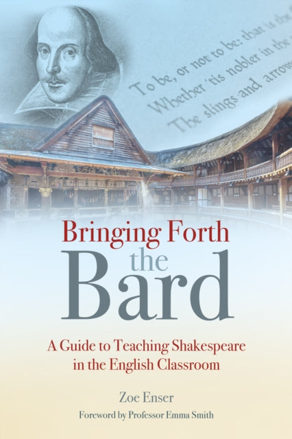 Book cover of: Bringing Forth the Bard. By: Zoe Enser