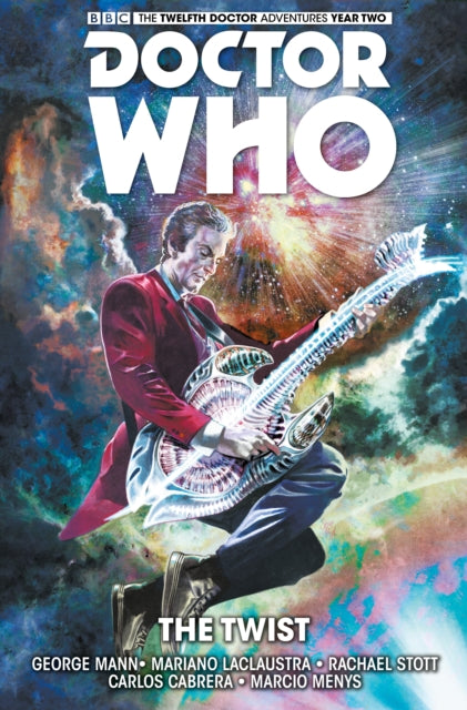 Book cover of: Doctor Who: The Twelfth Doctor Vol. 5: The Twist. By: George Mann