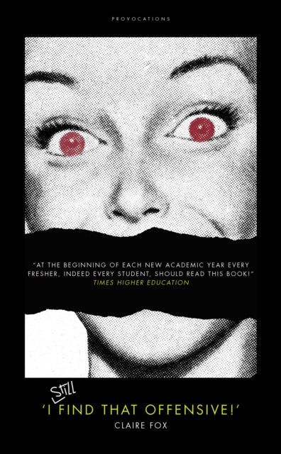Book cover of: 'I STILL Find That Offensive!'. By: Claire Fox