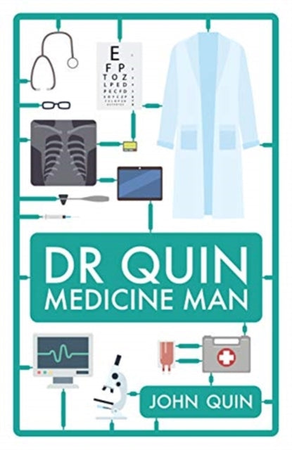 Dr. Quin, Medicine Man 9781785906299 John Quin