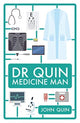 Dr. Quin, Medicine Man 9781785906299 John Quin