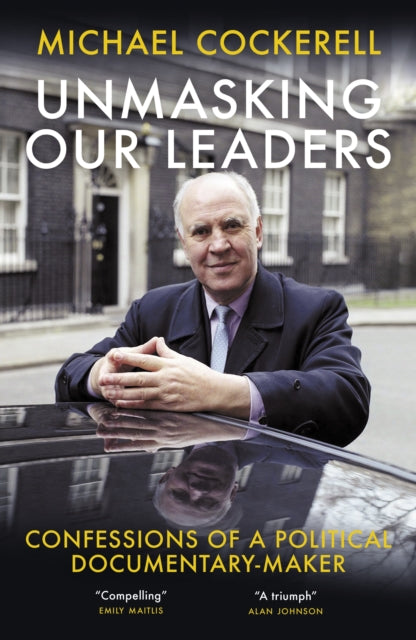 Unmasking Our Leaders 9781785906855 Michael Cockerell