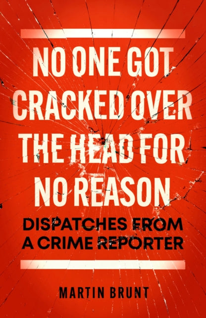 No One Got Cracked Over the Head for No Reason