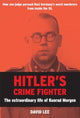 Hitler’s Crime Fighter, The Extraordinary Life of Konrad Morgen 9781785908668 David Lee
