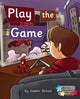 Book cover of: Play the Game