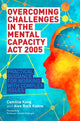 Book cover of: Overcoming Challenges in the Mental Capacity Act 2005. By: Camillia Kong