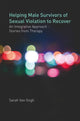 Book cover of: Helping Male Survivors of Sexual Violation to Recover. By: Sarah Van Gogh