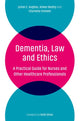 Book cover of: Dementia, Law and Ethics. By: Julian C. Hughes
