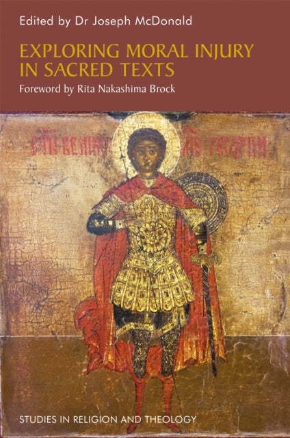 Book cover of: Exploring Moral Injury in Sacred Texts. By: McDonald, Joseph (Instructor)