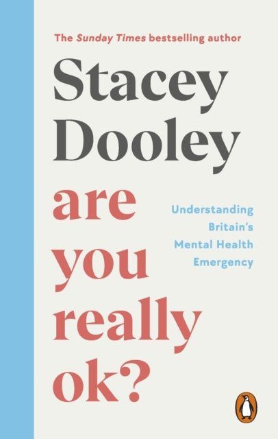 Book cover of: Are You Really OK?. By: Stacey Dooley