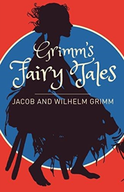 Book cover of: Grimms Fairy Tales: A Selection. By: Jacob Grimm