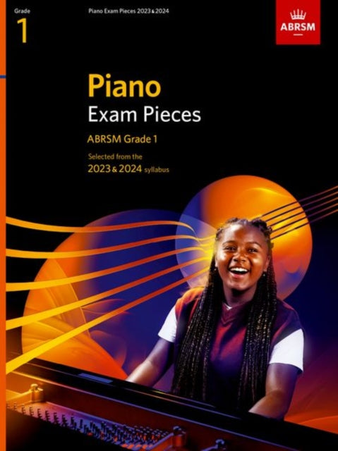 Book cover of: Piano Exam Pieces 2023 & 2024, ABRSM Grade 1